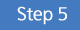 Step 5